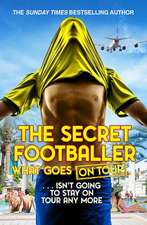 The Secret Footballer: What Goes on Tour