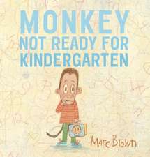 Monkey: Not Ready for Kindergarten