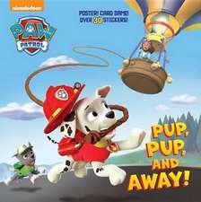 Pup, Pup, and Away! (Paw Patrol)