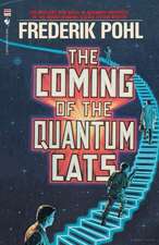 The Coming of the Quantum Cats