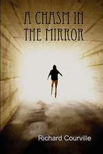 A Chasm In The Mirror