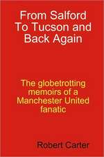 From Salford to Tucson and Back Again