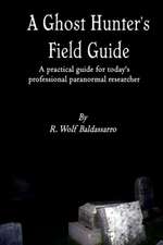 A Ghost Hunter's Field Guide