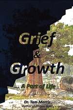 Grief & Growth: A Part of Life