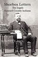 Shoebox Letters: The Ingels in Howard County Indiana