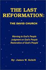 The Last Reformation: The David Church