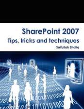 Sharepoint 2007 Tips, Tricks and Techniques