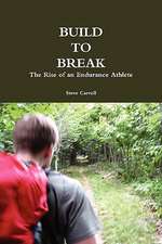 Build to Break: The Rise of an Endurance Athlete