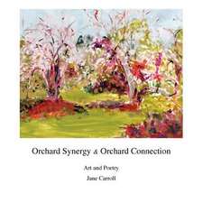 Orchard Synergy & Orchard Connection, Art and Poetry