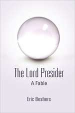 The Lord Presider: A Fable