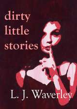 Dirty Little Stories