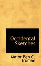 Occidental Sketches