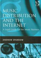 Music Distribution and the Internet: A Legal Guide for the Music Business