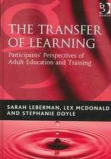 The Transfer of Learning: Participants' Perspectives of Adult Education and Training