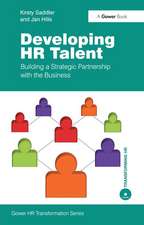 Developing HR Talent: Building a Strategic Partnership with the Business