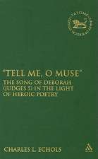 Tell Me, O Muse: The Song of Deborah (Judges 5) in the Light of Heroic Poetry