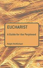 Eucharist: A Guide for the Perplexed