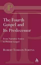 The Fourth Gospel and its Predecessor