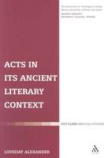 Acts in its Ancient Literary Context