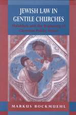 Jewish Law in Gentile Churches: Halakhah and the Beginning of Christian Public Ethics