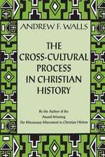 Cross-Cultural Process: Studies In Transmission And Reception Of Faith