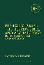 Pre-Exilic Israel, the Hebrew Bible, and Archaeology: Integrating Text and Artefact