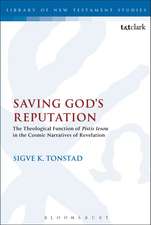 Saving God's Reputation: The Theological Function of Pistis Iesou in the Cosmic Narratives of Revelation