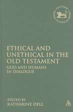 Ethical and Unethical in the Old Testament: God and Humans in Dialogue