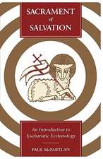 Sacrament of Salvation: An Introduction to Eucharistic Ecclesiology