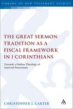 The Great Sermon Tradition as a Fiscal Framework in 1 Corinthians: Towards a Pauline Theology of Material Possessions