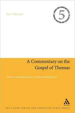 A Commentary on the Gospel of Thomas: From Interpretations to the Interpreted