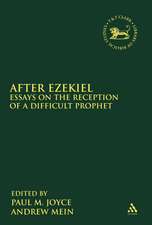 After Ezekiel: Essays on the Reception of a Difficult Prophet