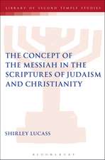 The Concept of the Messiah in the Scriptures of Judaism and Christianity