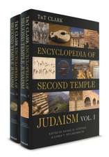 T&T Clark Encyclopedia of Second Temple Judaism Volumes I and II