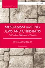 Messianism Among Jews and Christians: Biblical and Historical Studies