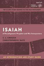 Isaiah: An Introduction and Study Guide: A Paradigmatic Prophet and His Interpreters