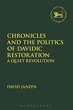 Chronicles and the Politics of Davidic Restoration: A Quiet Revolution