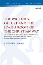 The Writings of Luke and the Jewish Roots of the Christian Way