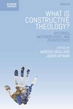 What is Constructive Theology?: Histories, Methodologies, and Perspectives