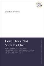 Love Does Not Seek Its Own: Augustine, Economic Division, and the Formation of a Common Life