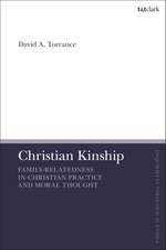 Christian Kinship: Family-Relatedness in Christian Practice and Moral Thought