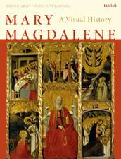 Mary Magdalene: A Visual History