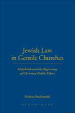 Jewish Law in Gentile Churches: Halakhah and the Beginning of Christian Public Ethics