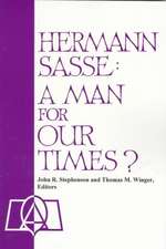 Hermann Sasse: A Man for Our Times?