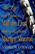 The Life and Opinions of Maf the Dog, and of his friend Marilyn Monroe