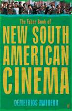 The Faber Book of New South American Cinema