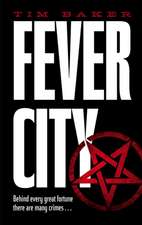 Fever City