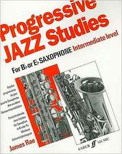 Progressive Jazz Studies for B-Flat or E-Flat Saxophone - Intermediate Level/Etudes Progressives de Jazz Pour Saxophone Alto Ou Tenor - Niveau Intermediaire/Fortschreitende Jazz-Etuden Fur Saxophon in B Oder Es - Mittlerer Schwierigkeitsgrad