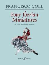 COLL, F: Four Iberian Miniatures