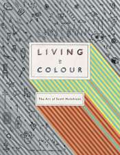 Living in Colour -- The Art of Scott Hutchison